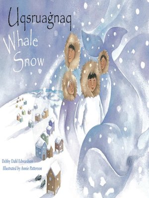 cover image of Whale Snow/Uqsruagnaq